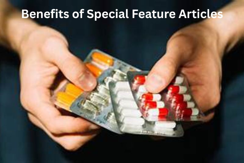Benefits of Special Feature Articles