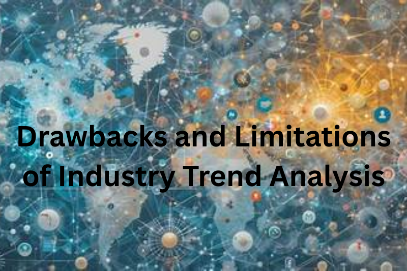 Drawbacks and Limitations of Industry Trend Analysis