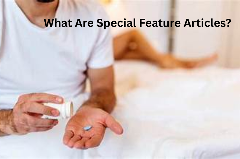 What Are Special Feature Articles
