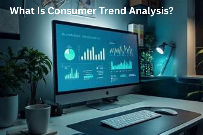 What Is Consumer Trend Analysis